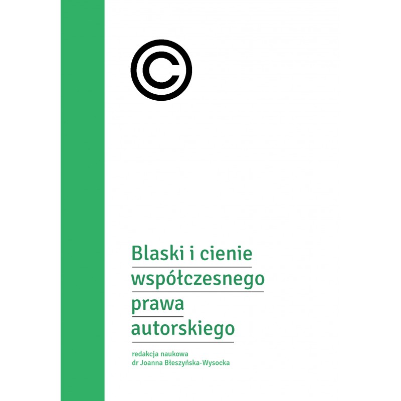 Blaski i cienie współczesnego prawa autorskiego